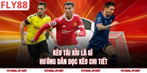 Kèo Tài Xỉu Là Gì - Hướng Dẫn Đọc Kèo Chi Tiết